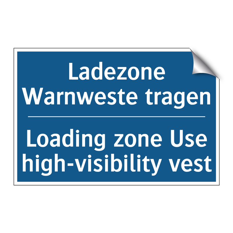 Ladezone Warnweste tragen - Loading zone Use high-visibility /.../