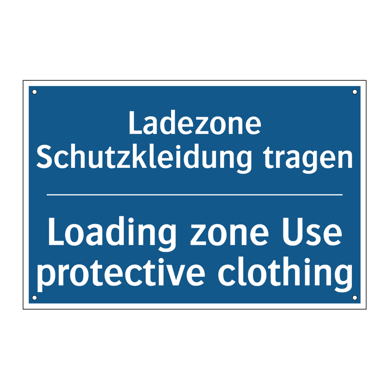 Ladezone Schutzkleidung tragen - Loading zone Use protective clothing/.../
