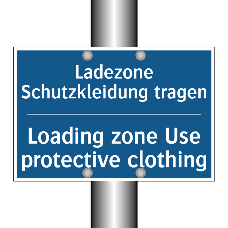 Ladezone Schutzkleidung tragen - Loading zone Use protective clothing/.../