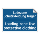 Ladezone Schutzkleidung tragen - Loading zone Use protective clothing/.../