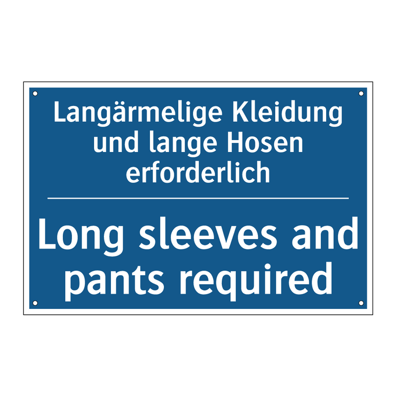 Langärmelige Kleidung und lange /.../ - Long sleeves and pants required/.../