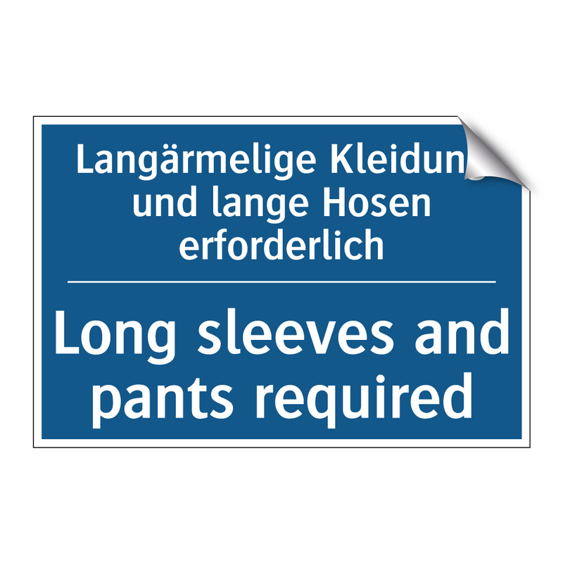 Langärmelige Kleidung und lange /.../ - Long sleeves and pants required/.../