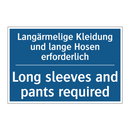 Langärmelige Kleidung und lange /.../ - Long sleeves and pants required/.../