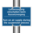 Luftversorgung einschalten beim /.../ - Turn on air supply during the /.../