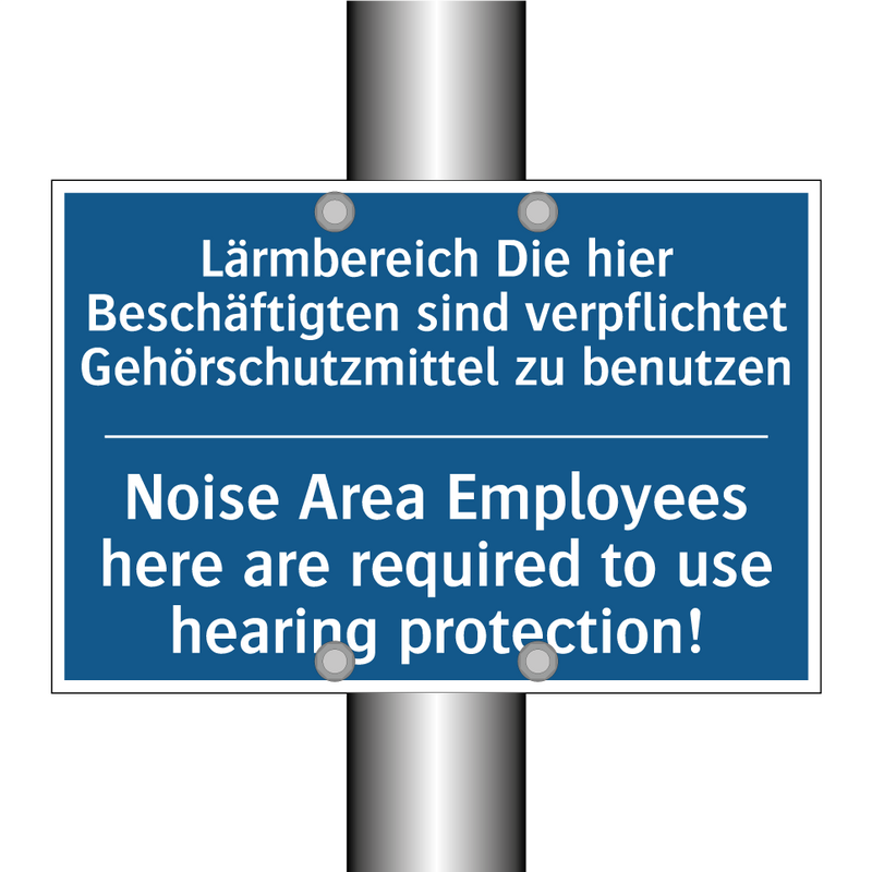 Lärmbereich Die hier Beschäftigten /.../ - Noise Area Employees here are /.../