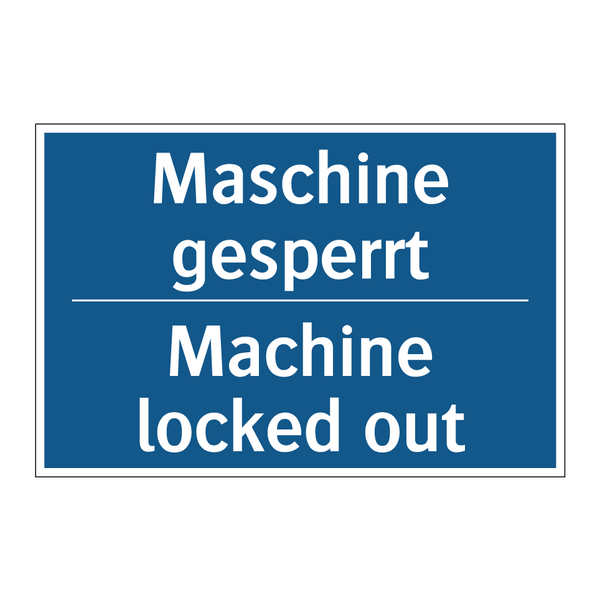 Maschine gesperrt - Machine locked out