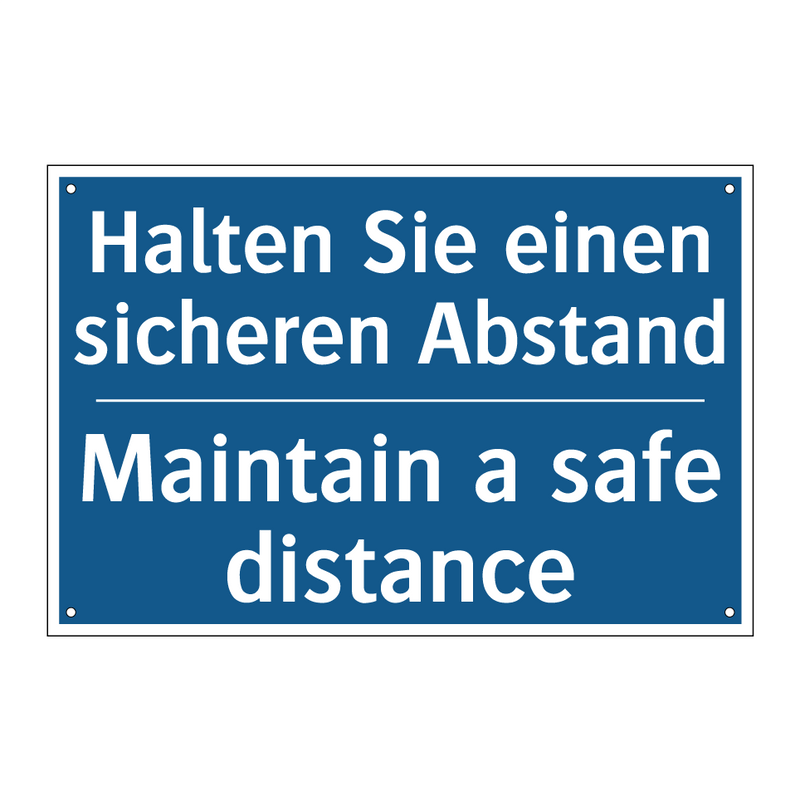 Halten Sie einen sicheren Abstand/.../ - Maintain a safe distance