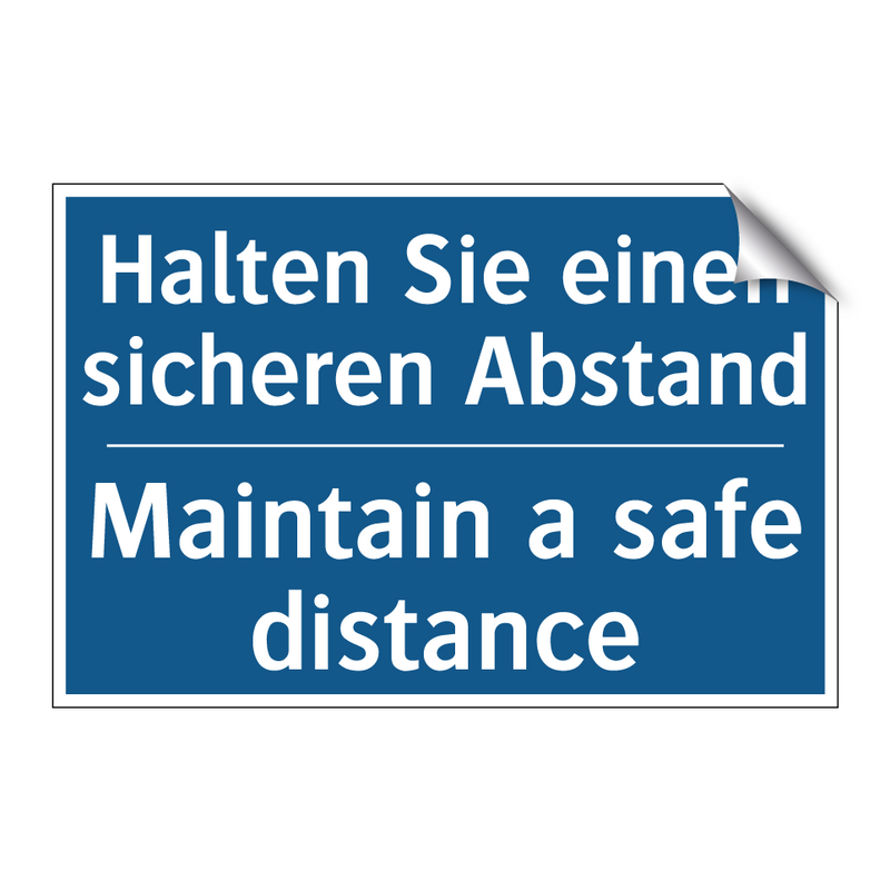 Halten Sie einen sicheren Abstand/.../ - Maintain a safe distance