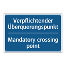 Verpflichtender Überquerungspunkt/.../ - Mandatory crossing point