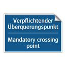 Verpflichtender Überquerungspunkt/.../ - Mandatory crossing point