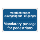Verpflichtender Durchgang für /.../ - Mandatory passage for pedestrians/.../