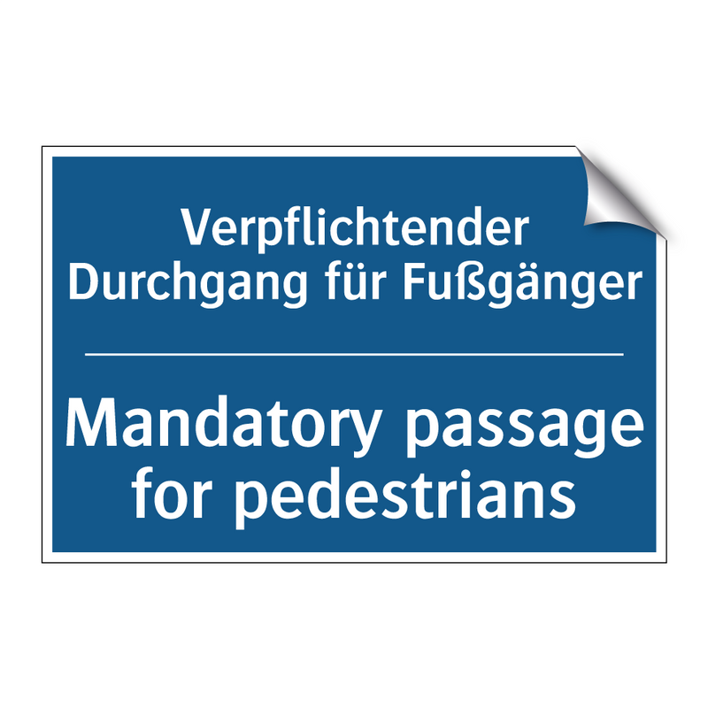 Verpflichtender Durchgang für /.../ - Mandatory passage for pedestrians/.../