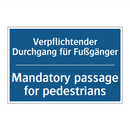 Verpflichtender Durchgang für /.../ - Mandatory passage for pedestrians/.../