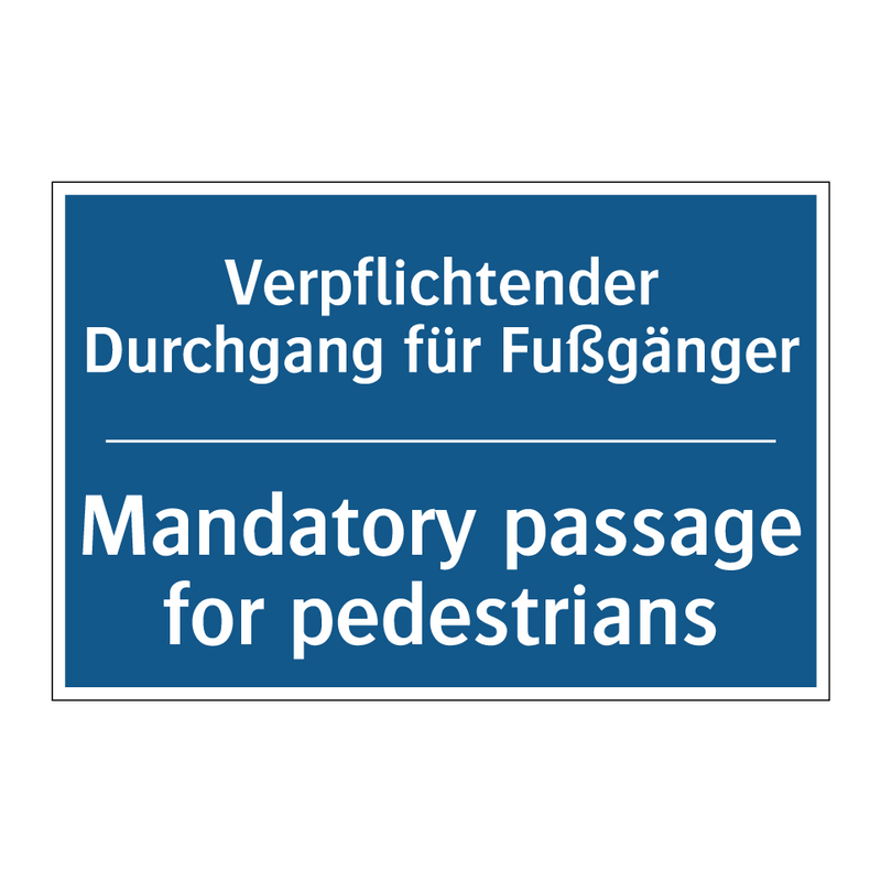 Verpflichtender Durchgang für /.../ - Mandatory passage for pedestrians/.../