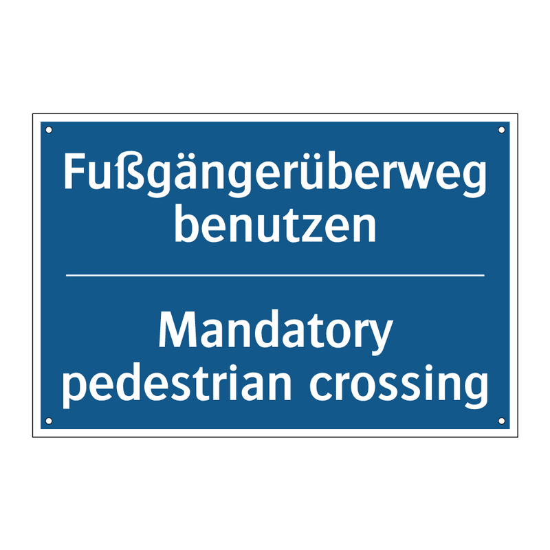 Fußgängerüberweg benutzen - Mandatory pedestrian crossing