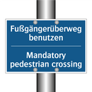 Fußgängerüberweg benutzen - Mandatory pedestrian crossing