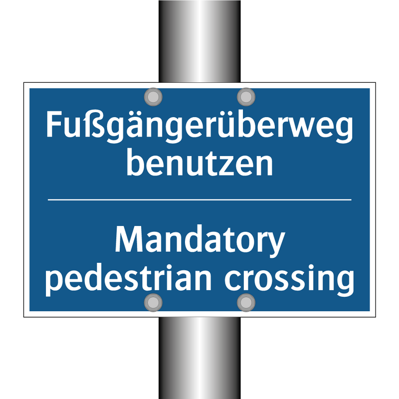 Fußgängerüberweg benutzen - Mandatory pedestrian crossing