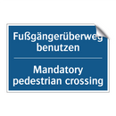 Fußgängerüberweg benutzen - Mandatory pedestrian crossing