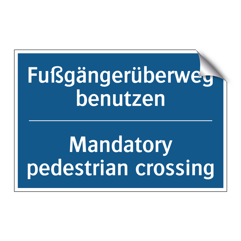 Fußgängerüberweg benutzen - Mandatory pedestrian crossing