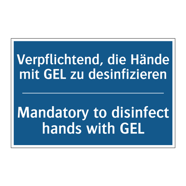 Verpflichtend, die Hände mit GEL /.../ - Mandatory to disinfect hands with /.../