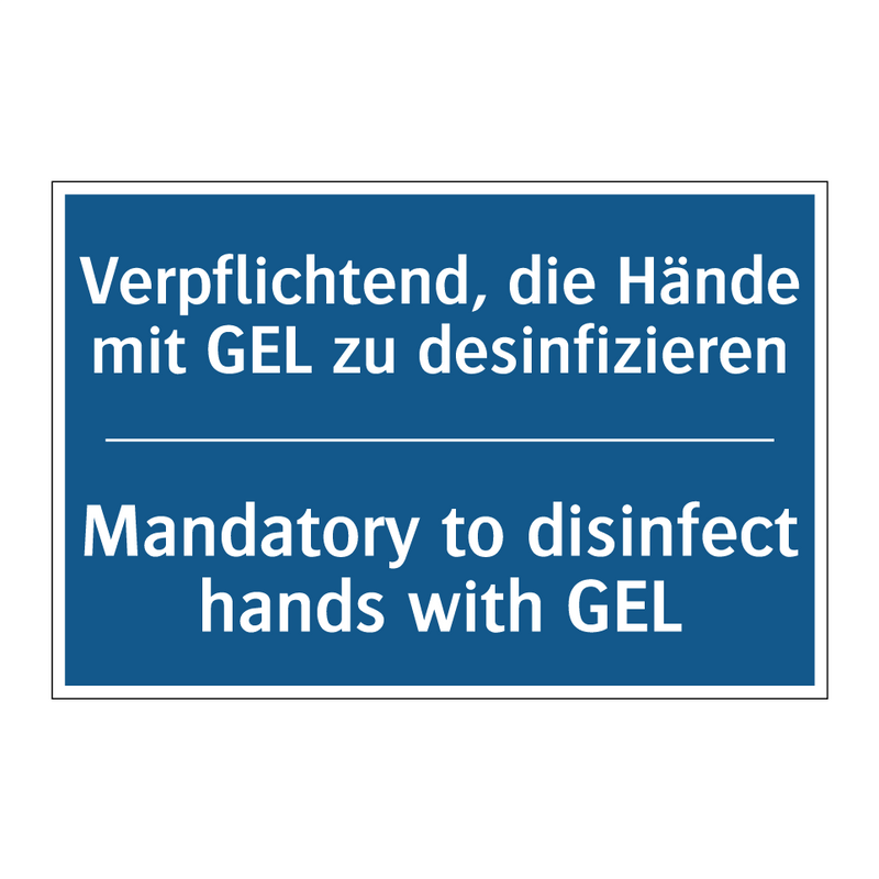 Verpflichtend, die Hände mit GEL /.../ - Mandatory to disinfect hands with /.../