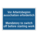 Vor Arbeitsbeginn ausschalten /.../ - Mandatory to switch off before /.../