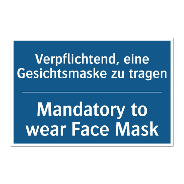 Verpflichtend, eine Gesichtsmaske /.../ - Mandatory to wear Face Mask