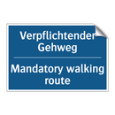 Verpflichtender Gehweg - Mandatory walking route
