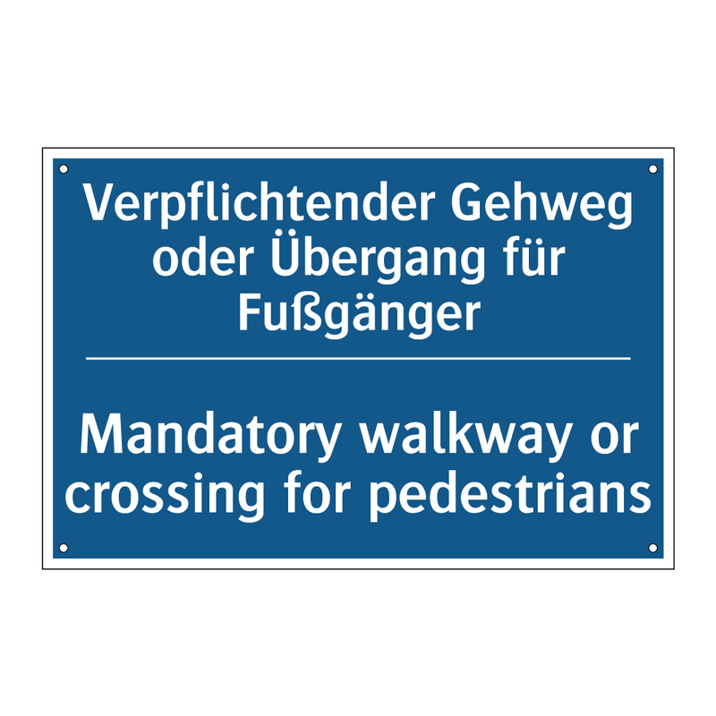 Verpflichtender Gehweg oder Übergang /.../ - Mandatory walkway or crossing /.../
