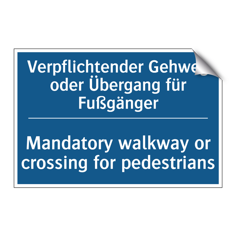 Verpflichtender Gehweg oder Übergang /.../ - Mandatory walkway or crossing /.../