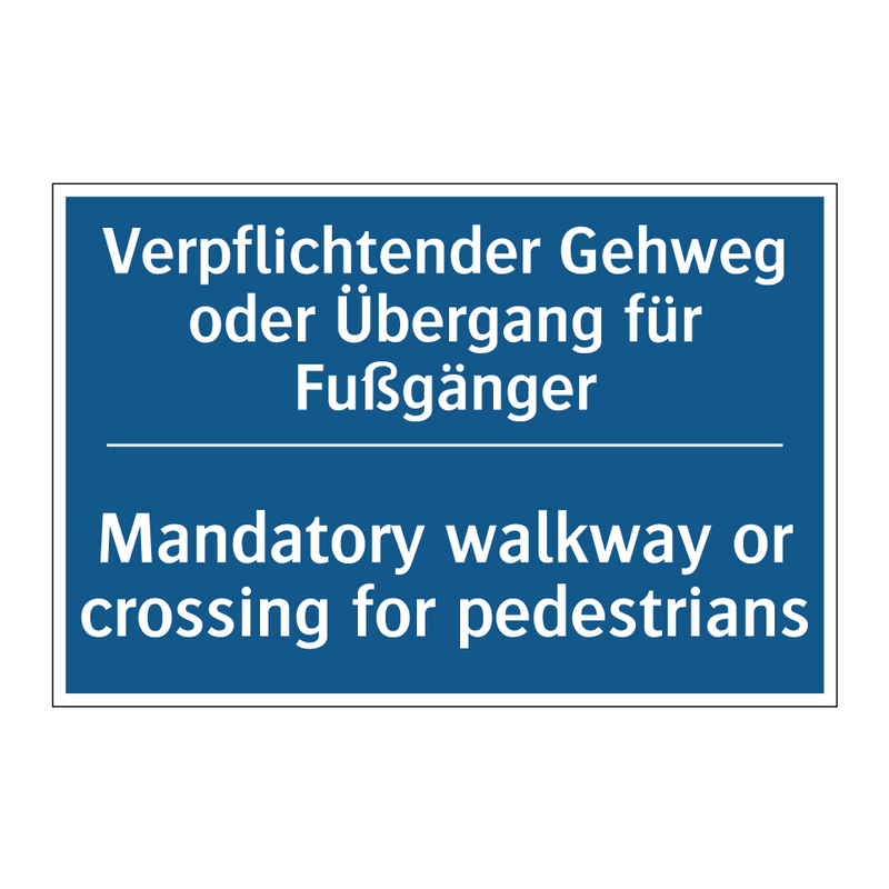 Verpflichtender Gehweg oder Übergang /.../ - Mandatory walkway or crossing /.../