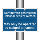 Darf nur von geschultem Personal /.../ - May only be operated by trained /.../