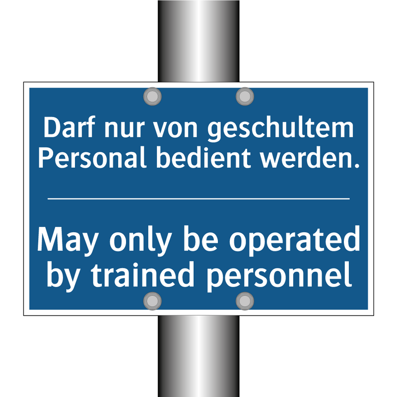Darf nur von geschultem Personal /.../ - May only be operated by trained /.../