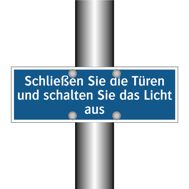 Schließen Sie die Türen und schalten Sie das Licht aus