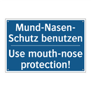 Mund-Nasen- Schutz benutzen - Use mouth-nose protection!