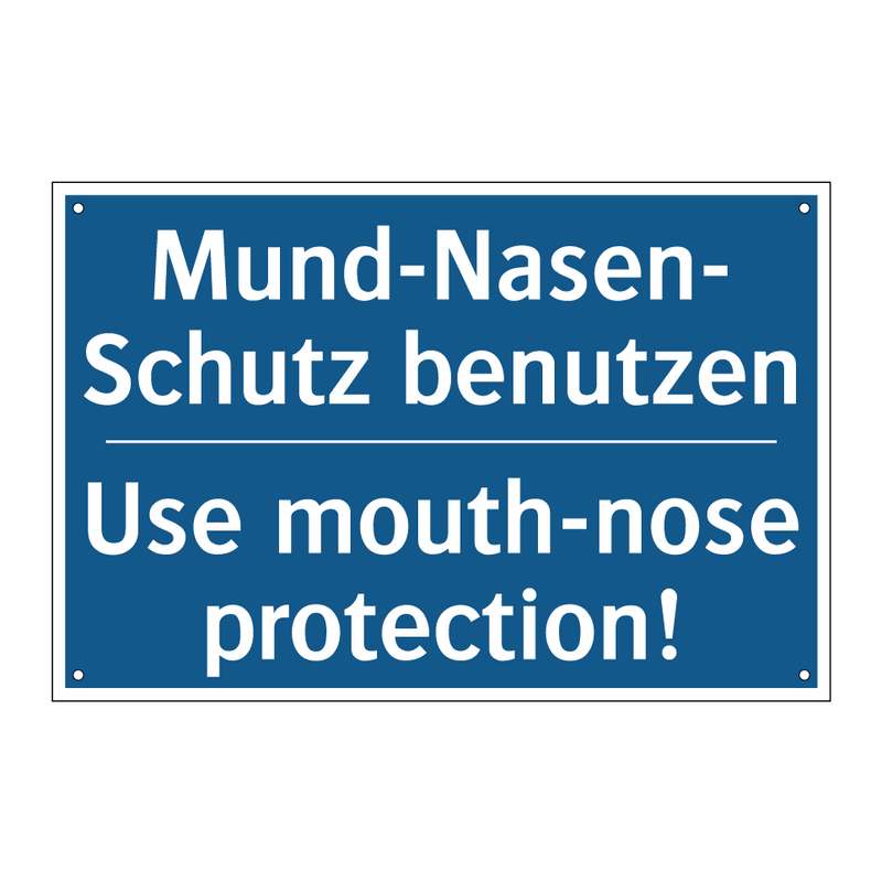 Mund-Nasen- Schutz benutzen - Use mouth-nose protection!