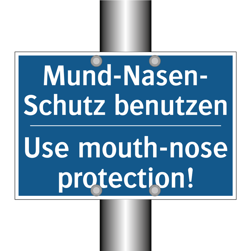 Mund-Nasen- Schutz benutzen - Use mouth-nose protection!