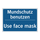 Mundschutz benutzen - Use face mask