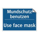 Mundschutz benutzen - Use face mask