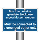 Muss nur an eine geerdete Steckdose /.../ - Must be connected to a grounded /.../