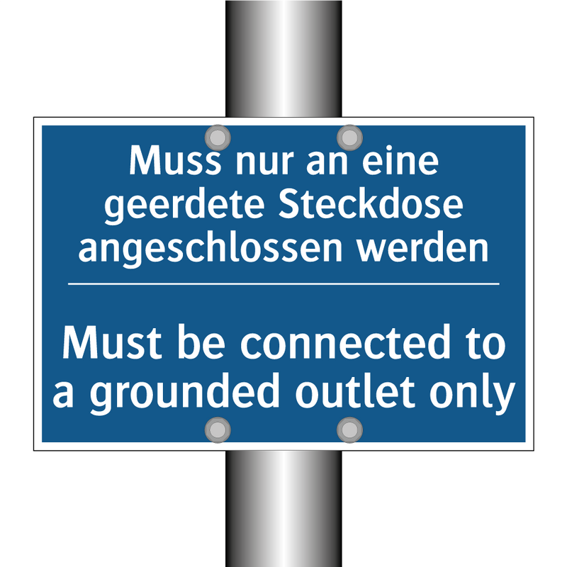 Muss nur an eine geerdete Steckdose /.../ - Must be connected to a grounded /.../