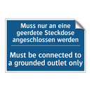 Muss nur an eine geerdete Steckdose /.../ - Must be connected to a grounded /.../