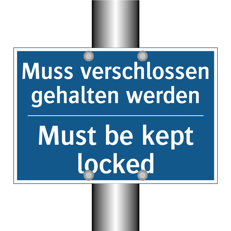 Muss verschlossen gehalten werden/.../ - Must be kept locked