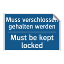 Muss verschlossen gehalten werden/.../ - Must be kept locked