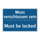 Muss verschlossen sein - Must be locked