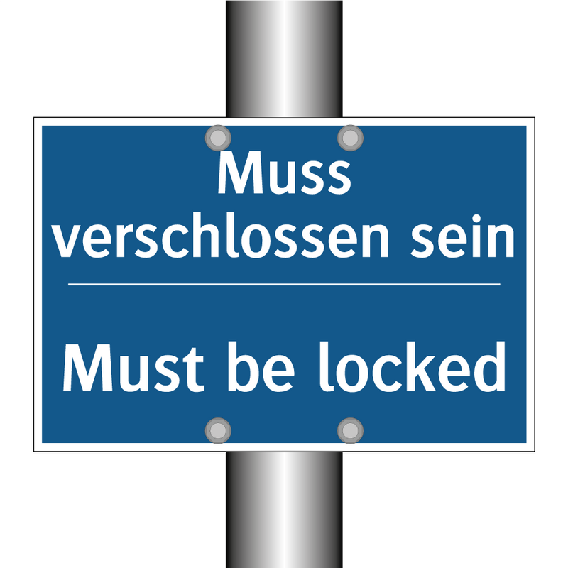 Muss verschlossen sein - Must be locked