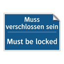 Muss verschlossen sein - Must be locked