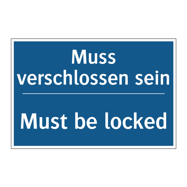 Muss verschlossen sein - Must be locked