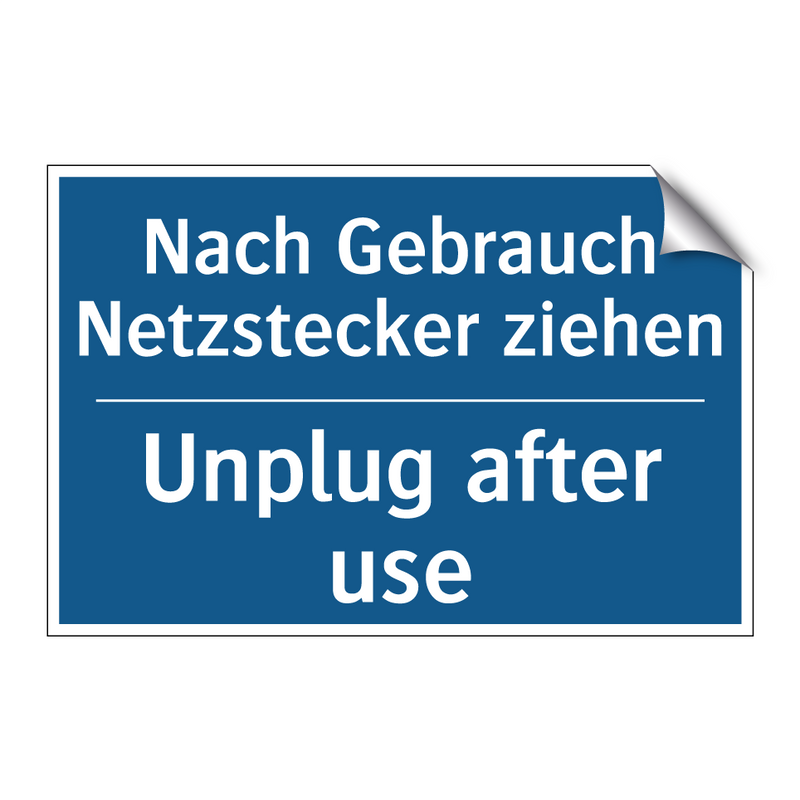 Nach Gebrauch Netzstecker ziehen/.../ - Unplug after use