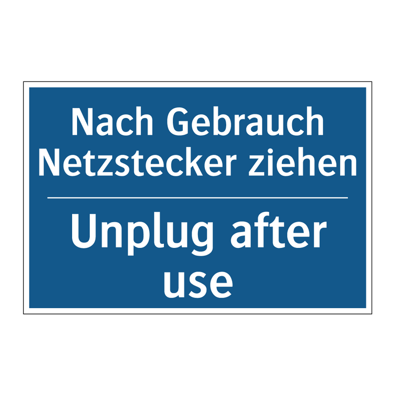 Nach Gebrauch Netzstecker ziehen/.../ - Unplug after use